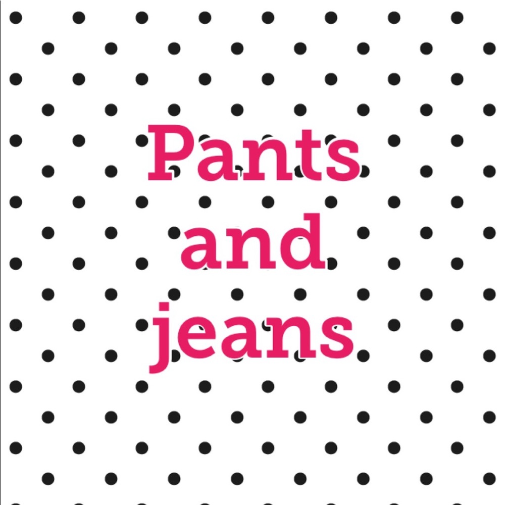Pants and jeans